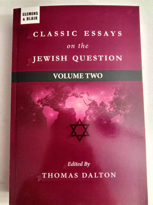 Classic Essays on the Jewish Question, Volume 2 by Thomas Dalton PB