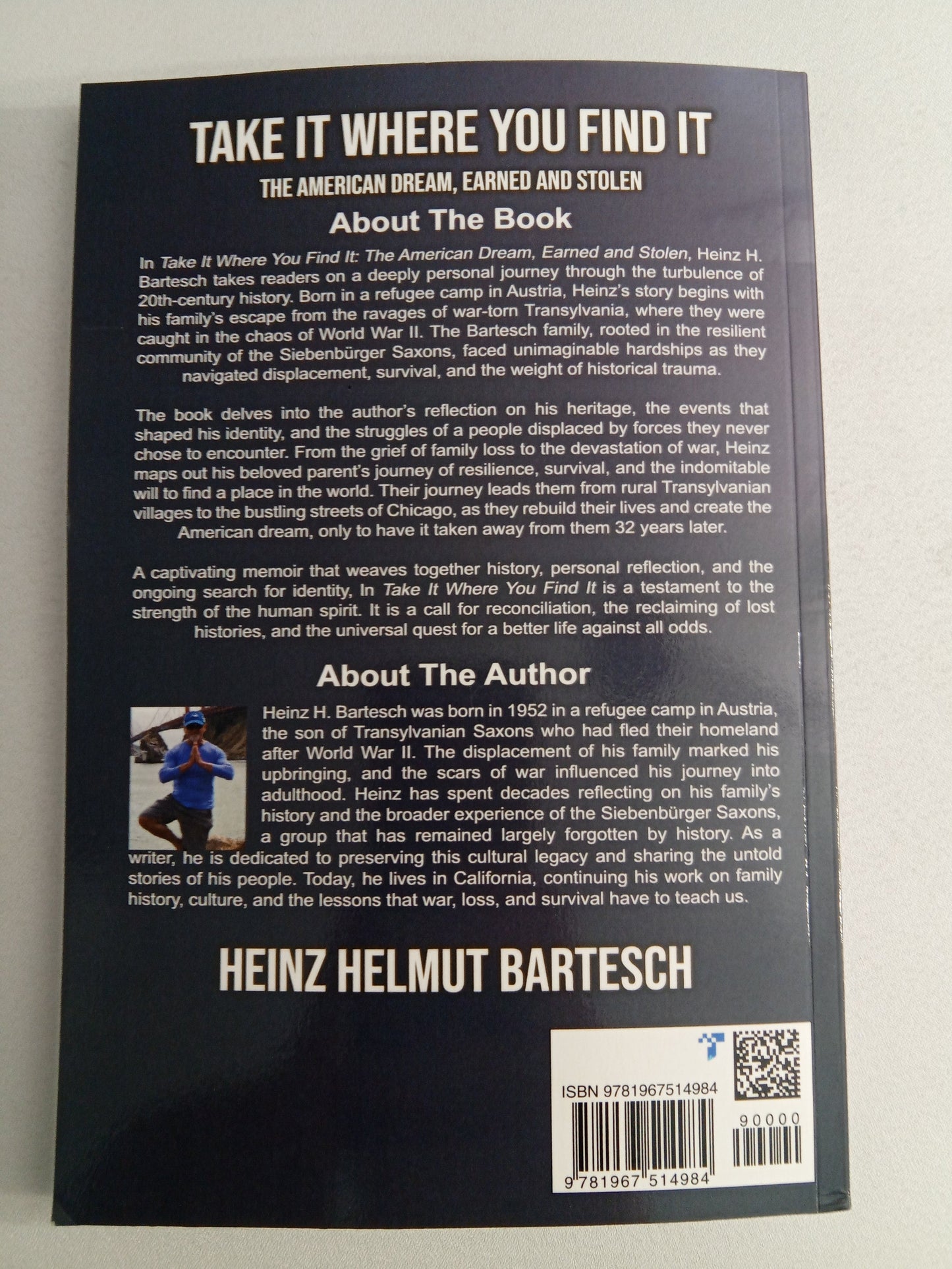 Take It Where You Find It: The American Dream, Earned and Stolen by Heinz Bartesch PB