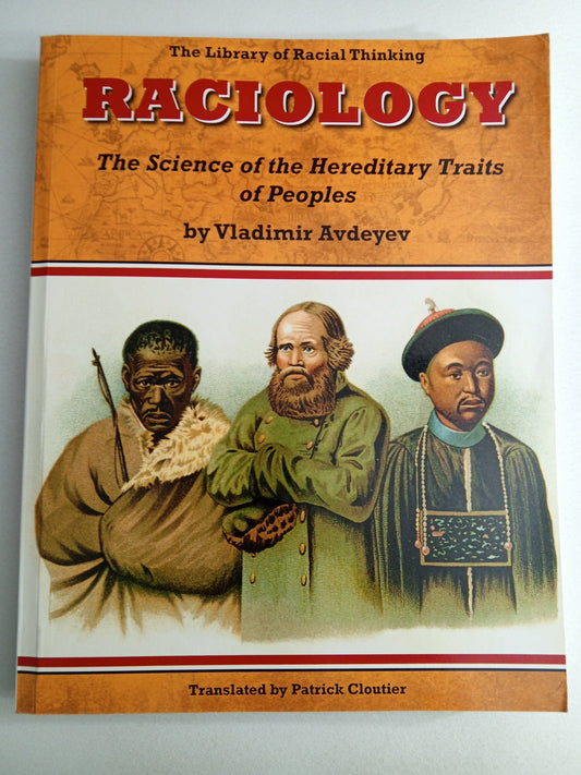 Raciology: The Science of the Hereditary Traits of Peoples by Vladimir Avdeyev
