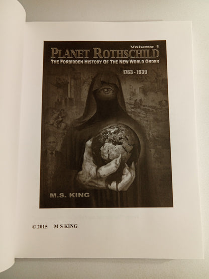Planet Rothschild, Volume 1: The Forbidden History of the New World Order, 1763 to 1939 by Michael King PB