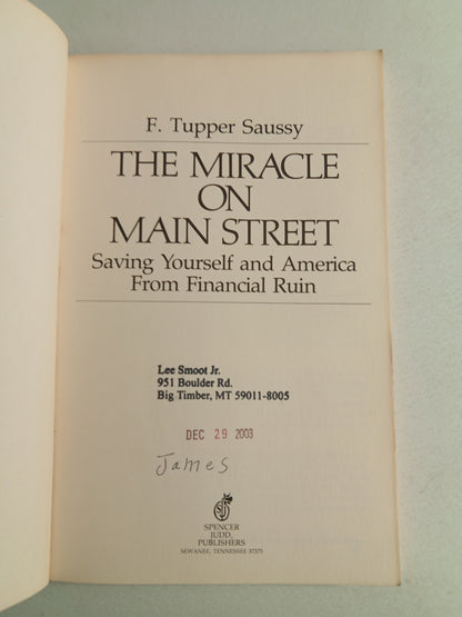 Miracle on Main Street: Saving Yourself and America from Financial Ruin by Tupper Saussy