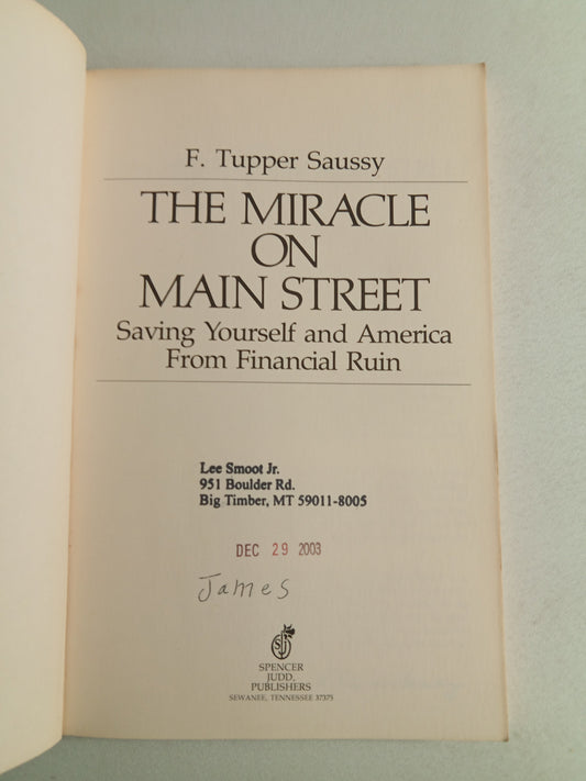 Miracle on Main Street: Saving Yourself and America from Financial Ruin by Tupper Saussy