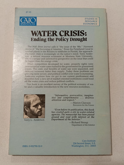 Water Crisis: Ending the Policy Drought by Terry Anderson