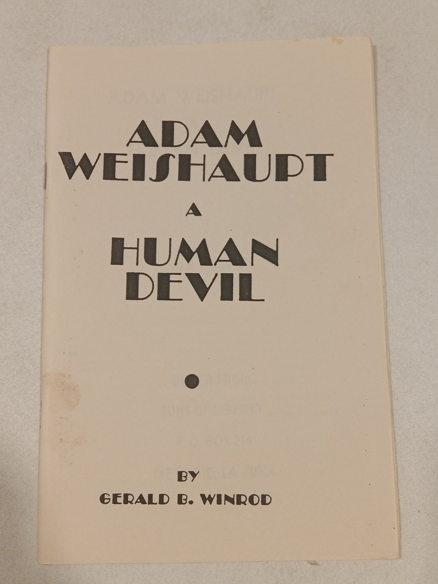 Adam Weishaupt: A Human Devil by Gerald Winrod SB