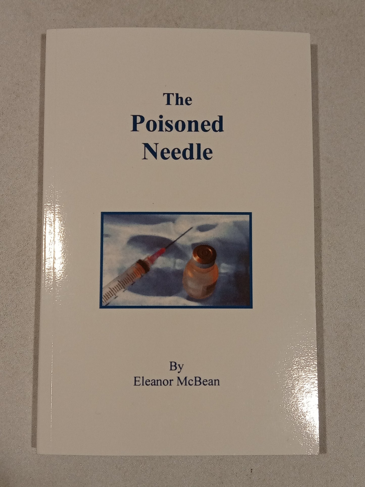 'Poisoned Needle: Suppressed Facts About Vaccination by Eleanor McBean