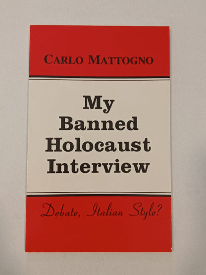 My Banned Holocaust Interview: Debate, Italian Style? by Carlo Mattogno