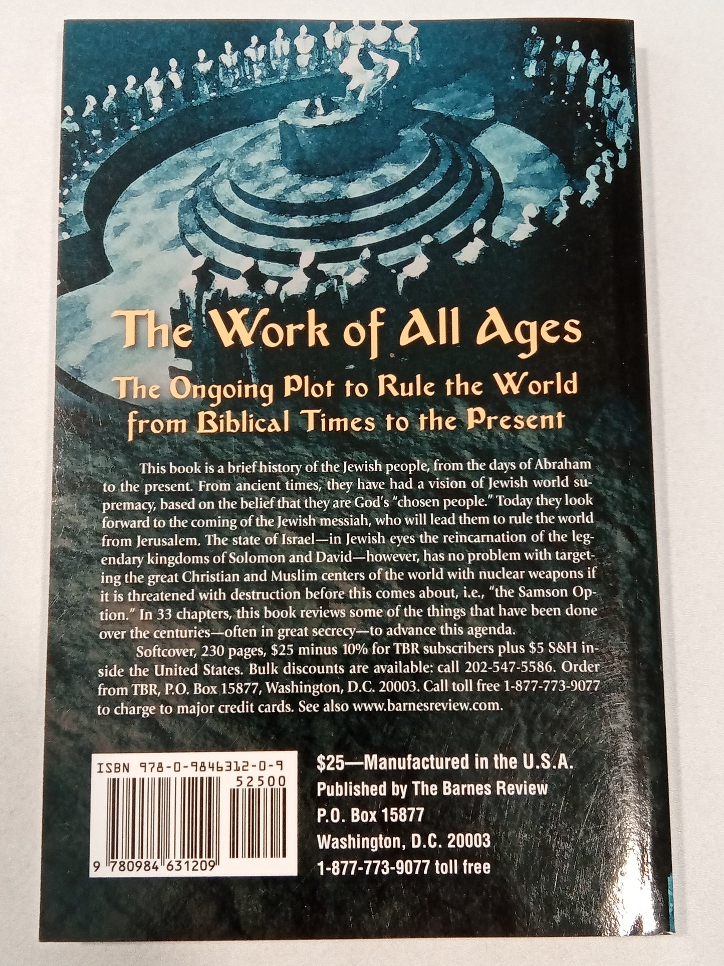 Work of All Ages: The Ongoing Plot to Rule the World from Biblical Times to Present by Peter Christian PB