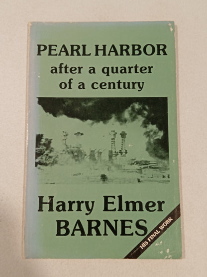 Pearl Harbor: After a Quarter of a Century by Harry Barnes PB