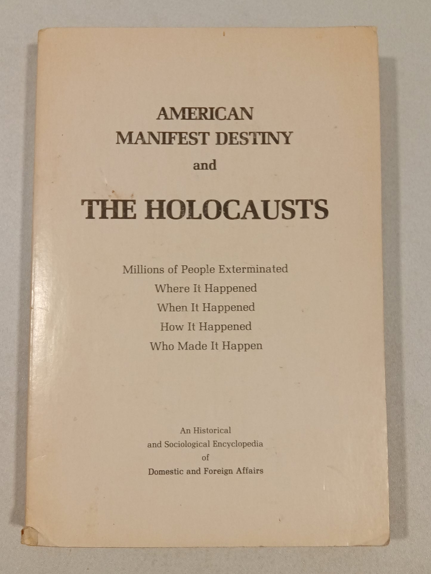 American Manifest Destiny and the Holocausts by Conrad Grieb PB