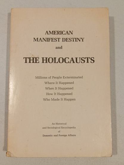 American Manifest Destiny and the Holocausts by Conrad Grieb PB