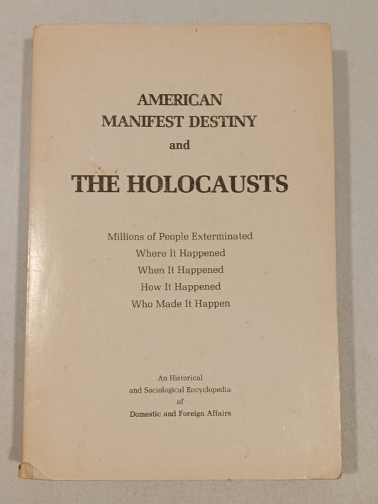 American Manifest Destiny and the Holocausts by Conrad Grieb PB