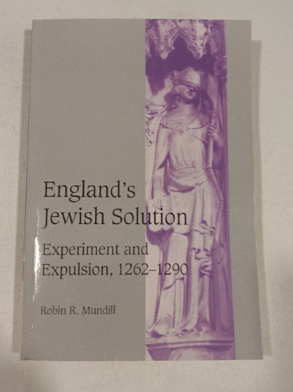 England's Jewish Solution: Experiment and Expulsion by Robin Mundill PB