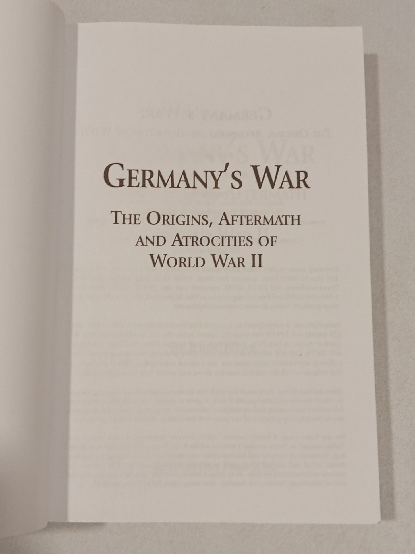 Germany's War: The Origins, Aftermath, and Atrocities of World War II by John Wear PB