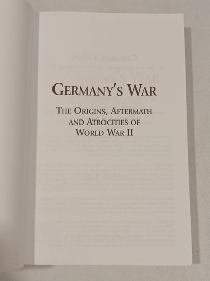 Germany's War: The Origins, Aftermath, and Atrocities of World War II by John Wear PB
