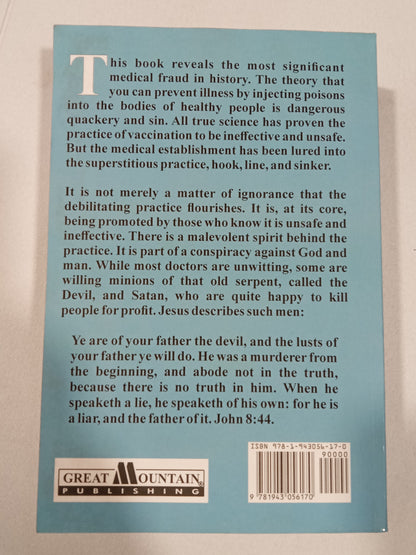 Vaccine Danger: Quackery and Sin by Edward Hendrie PB