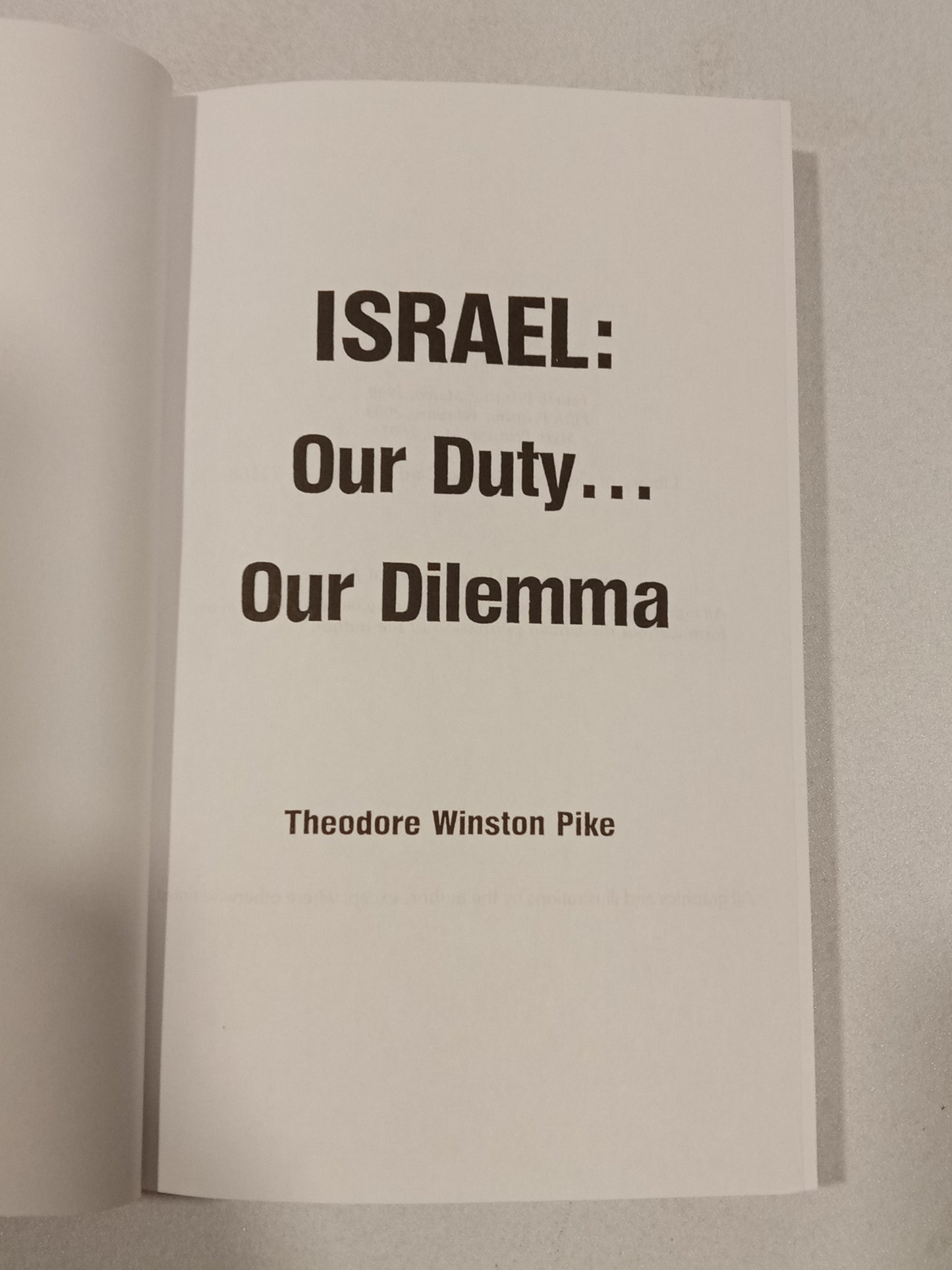 Israel: Our Duty, Our Dilemma by Theodore Pike PB