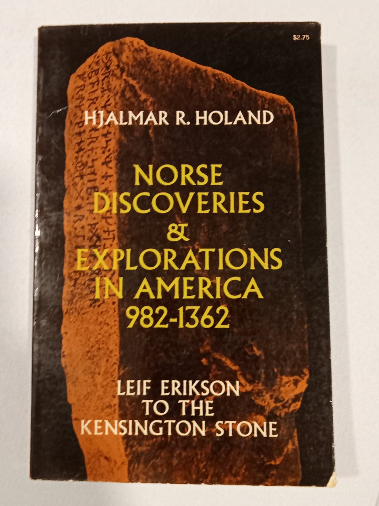 Norse Discoveries and Explorations in America: 982 to 1362 by Hjalmar Holand PB