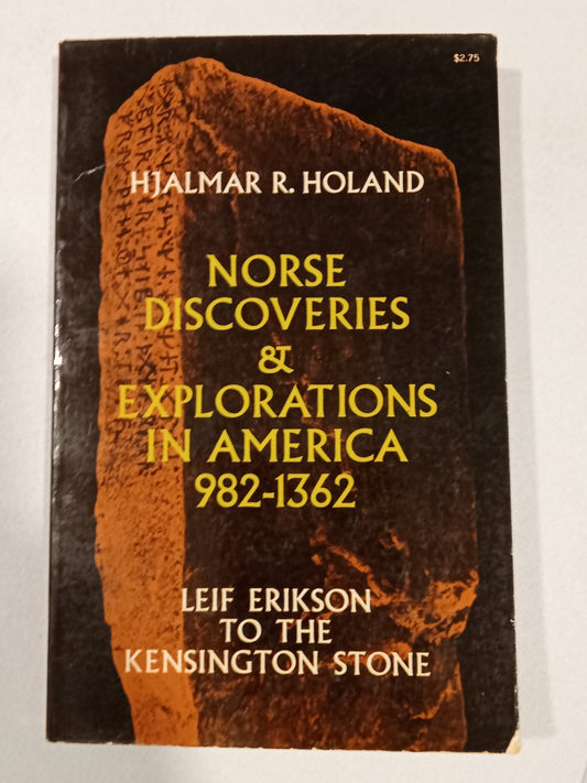 Norse Discoveries and Explorations in America: 982 to 1362 by Hjalmar Holand PB