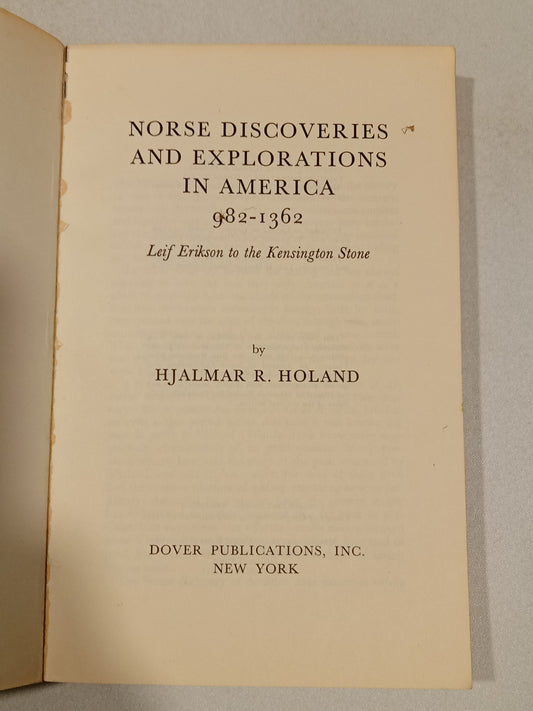 Norse Discoveries and Explorations in America: 982 to 1362 by Hjalmar Holand PB