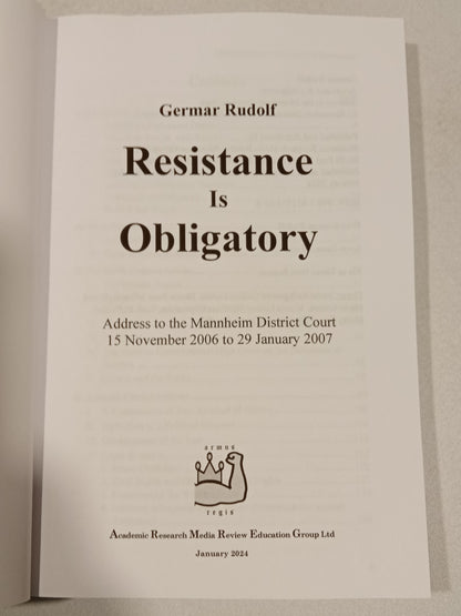 Resistance is Obligatory!: Why Freedom of Speech Matters by Germar Rudolf PB