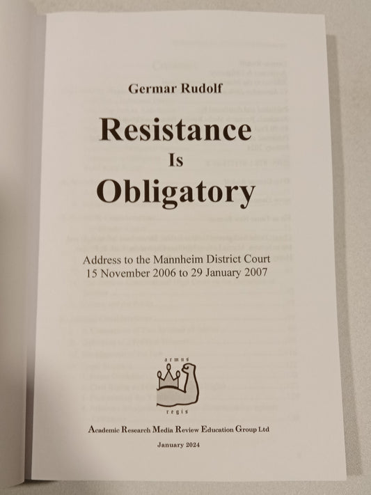 Resistance is Obligatory!: Why Freedom of Speech Matters by Germar Rudolf PB
