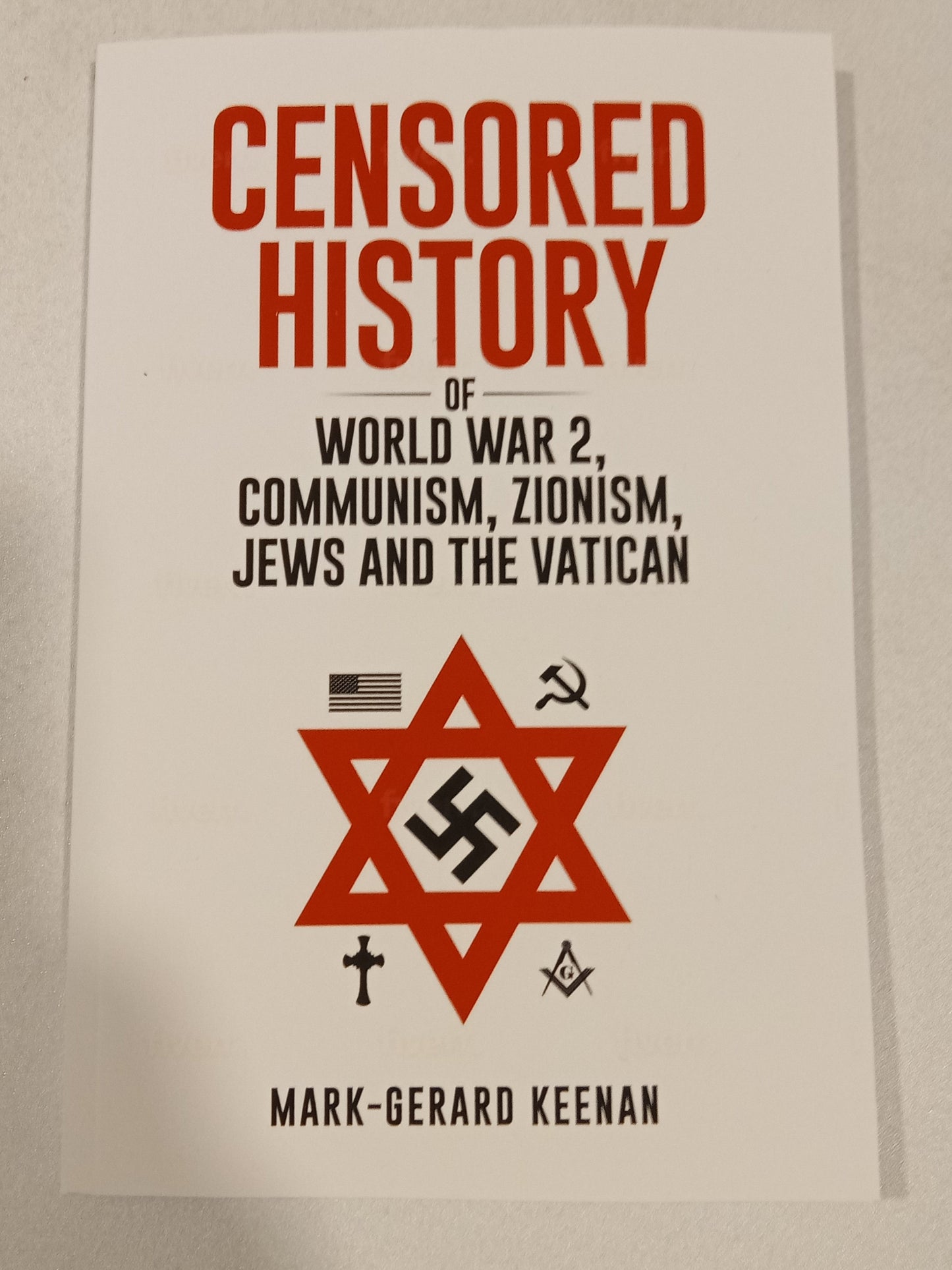 'Censored History: World War 2, Communism, Zionism, Jews and the Vatican by Mark Keenan