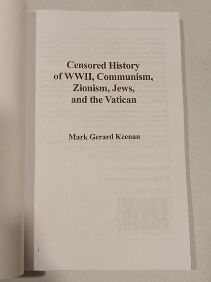'Censored History: World War 2, Communism, Zionism, Jews and the Vatican by Mark Keenan