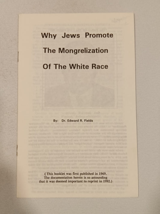Why Jews Promote the Mongrelization of the White Race by Edward Fields SB