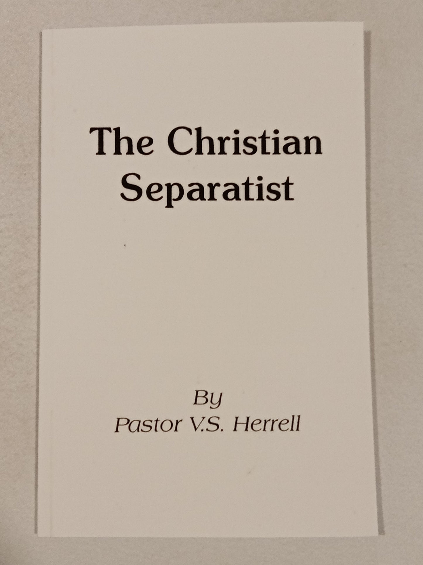 Christian Separatist Manifesto by V. Herrell PB