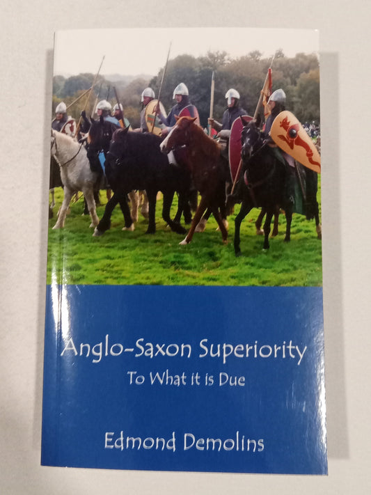 Anglo-Saxon Superiority: To What It is Due by Edmond Demolins PB