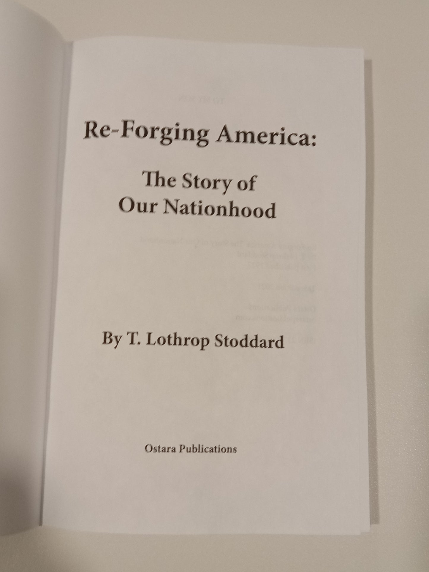 Re-Forging America: The Story of Our Nationhood by Lothrop Stoddard PB