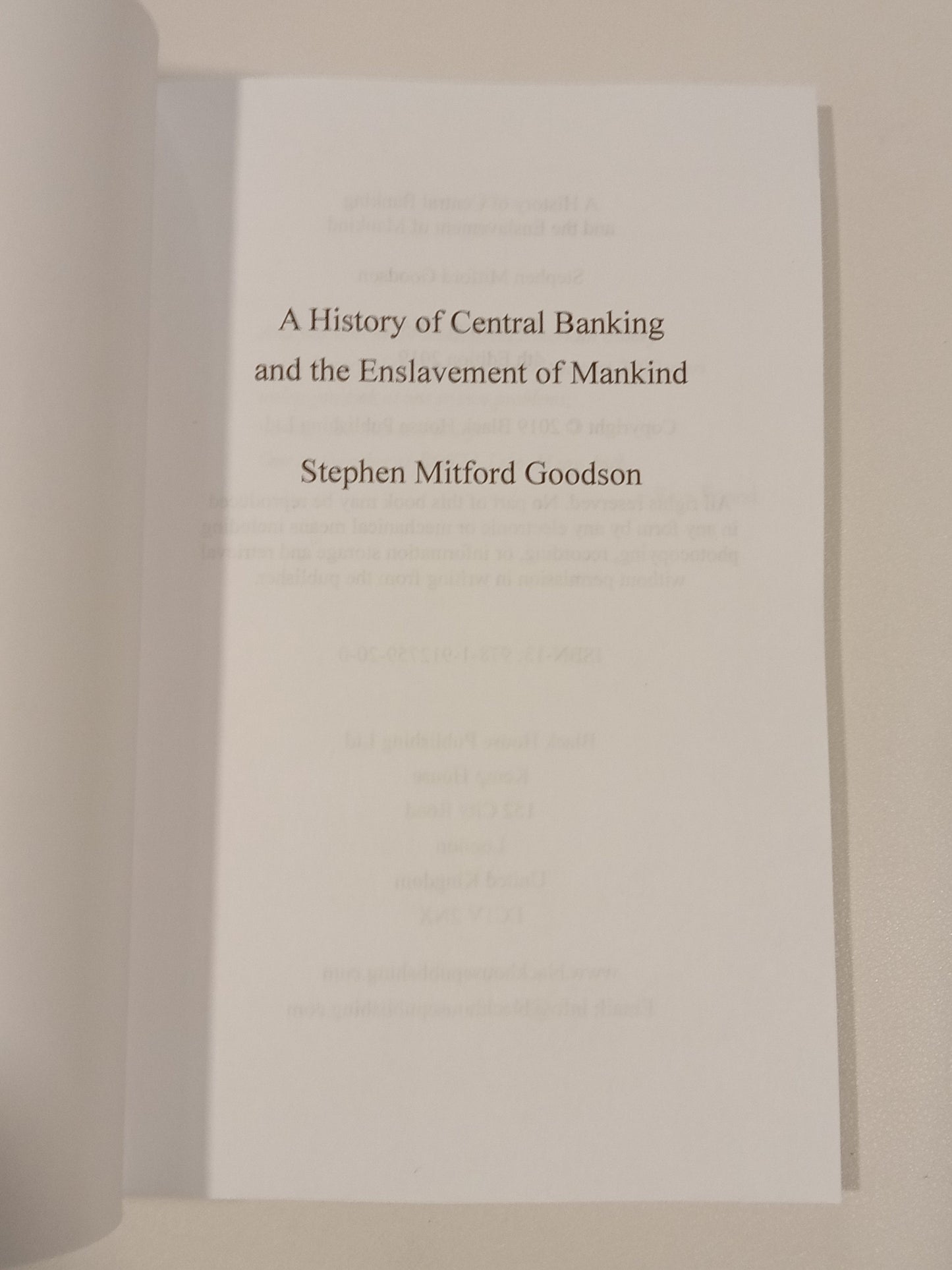 History of Central Banking and the Enslavement of Mankind by Stephen Goodson PB