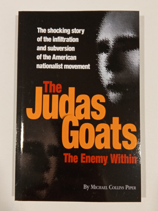 Judas Goats: The Enemy Within by Michael Piper PB