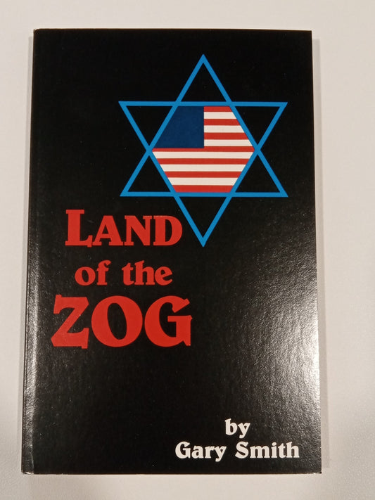 Land of the ZOG by Gary Smith
