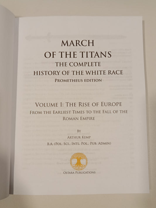 March of the Titans, The Complete History of the White Race, Volume 1: The Rise of Europe by Arthur Kemp