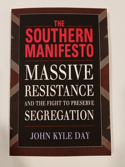 Southern Manifesto: The Fight to Preserve Segregation by John Day PB