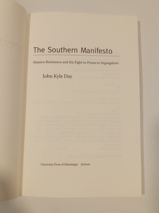 'Southern Manifesto: Massive Resistance and the Fight to Preserve Segregation by John Day PB