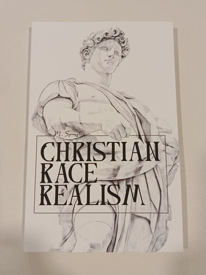 Christian Race Realism by Michael Spangler PB