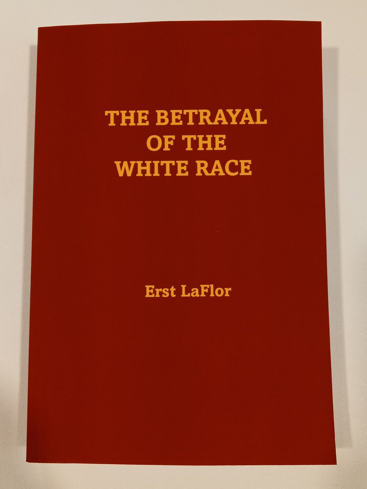 'Betrayal of the White Race by Erst LaFlor PB