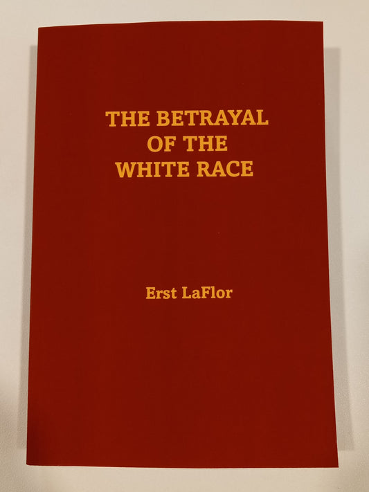 'Betrayal of the White Race by Erst LaFlor PB