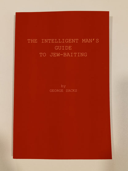 Intelligent Man's Guide to Jew-Baiting by George Sacks PB