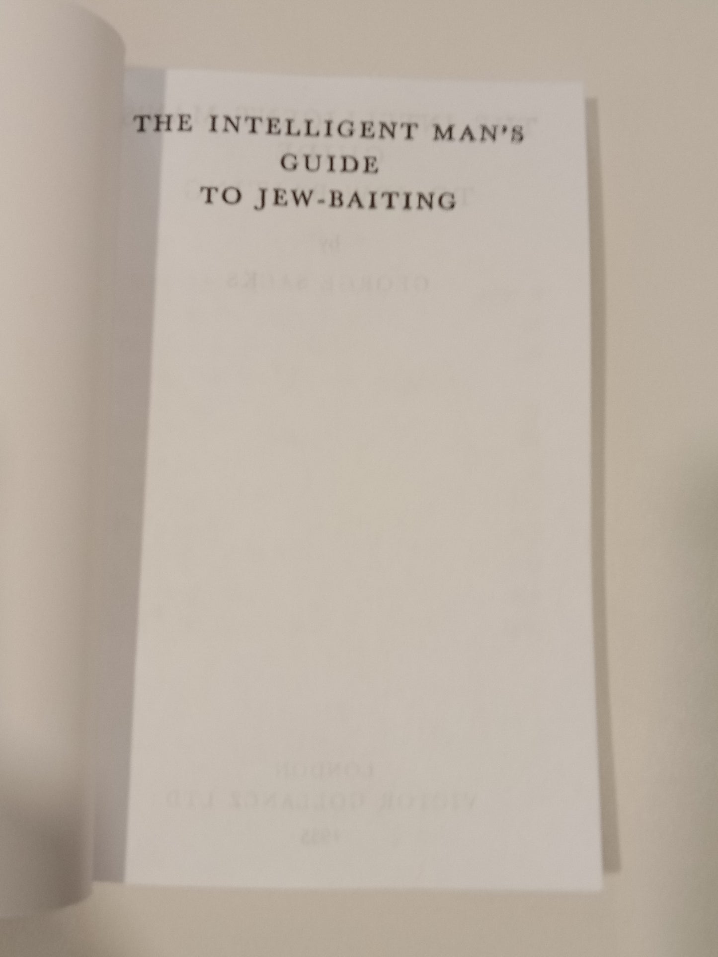 Intelligent Man's Guide to Jew-Baiting by George Sacks PB