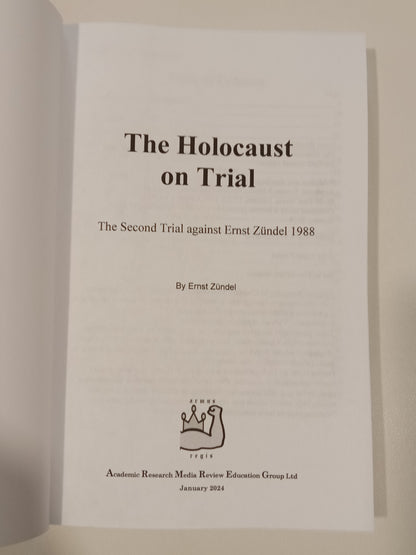 Holocaust on Trial: The Second Trial Against Ernst Zundel by Ernst Zundel PB