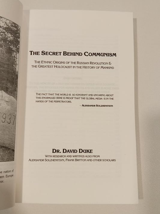 Secret Behind Communism: Ethnic Origins of the Russian Revolution and the Greatest Holocaust in the History of Mankind by David Duke PB