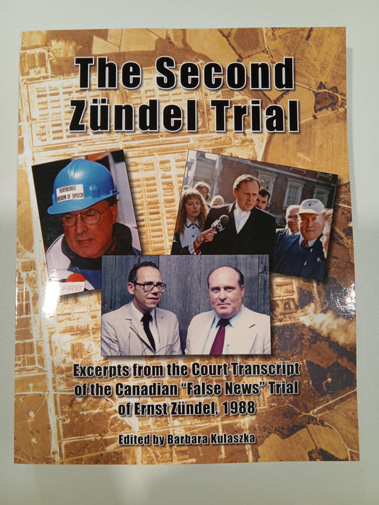 Second Zundel Trial: Excerpts from the Transcript by Barbara Kulaszka PB