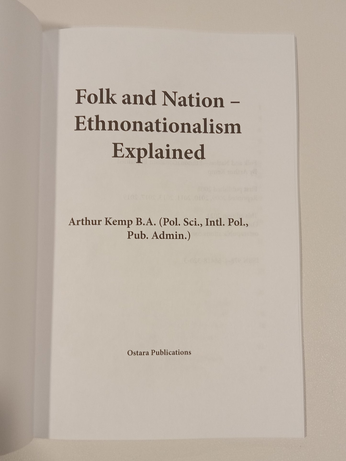 Folk and Nation: Ethnonationalism Explained by Arthur Kemp PB