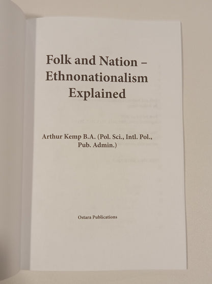 Folk and Nation: Ethnonationalism Explained by Arthur Kemp PB