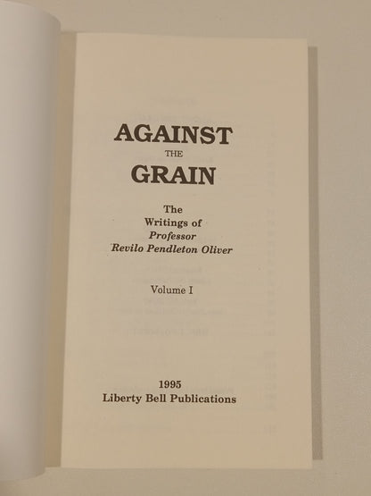 Against the Grain: The Writings of Revilo Oliver by Revilo Oliver PB