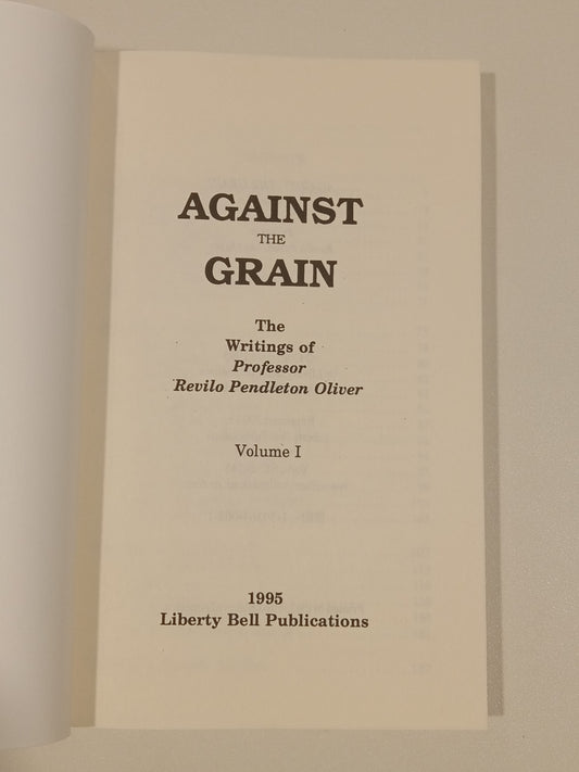 Against the Grain: The Writings of Revilo Oliver by Revilo Oliver PB