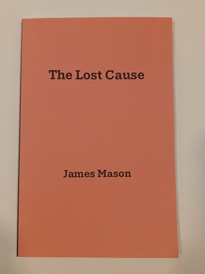 Lost Cause by James Mason PB